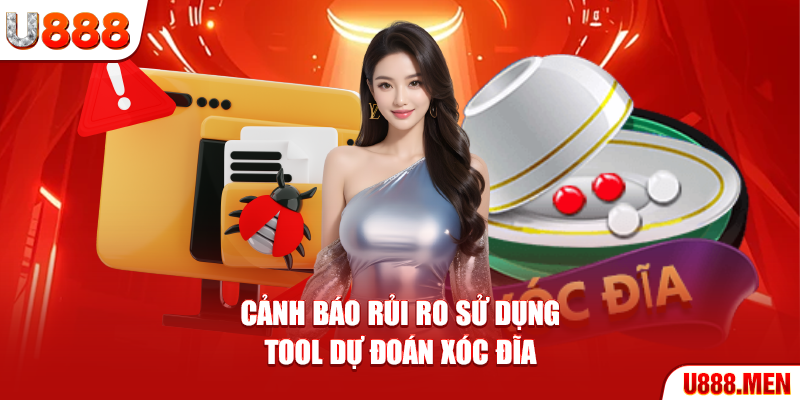 Cảnh báo rủi ro sử dụng tool dự đoán xóc đĩa