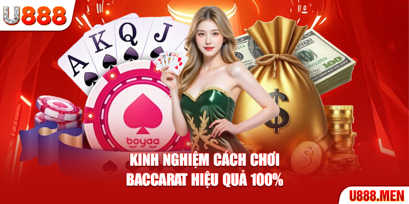 Cách Chơi Baccarat - 5 Bí Quyết Giúp Tân Thủ Thắng Lớn Kinh nghiệm cách chơi Baccarat hiệu quả